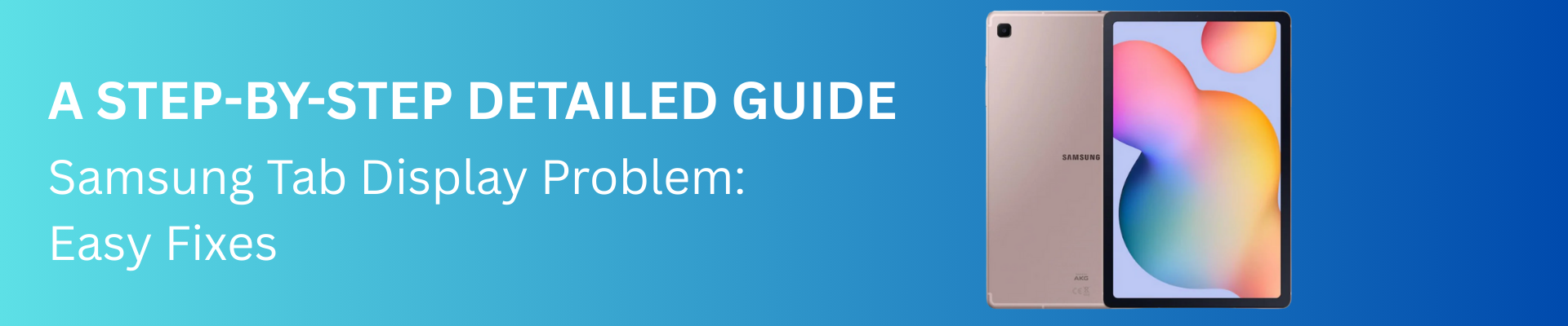 Samsung Tab Display Problem Easy Fixes You Can Try Today